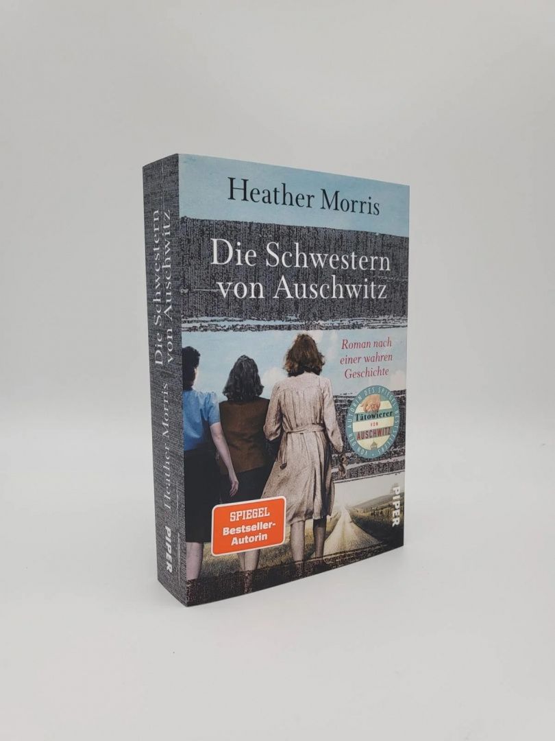 Heather Morris: Die Schwestern von Auschwitz. Roman nach einer wahren Geschichte