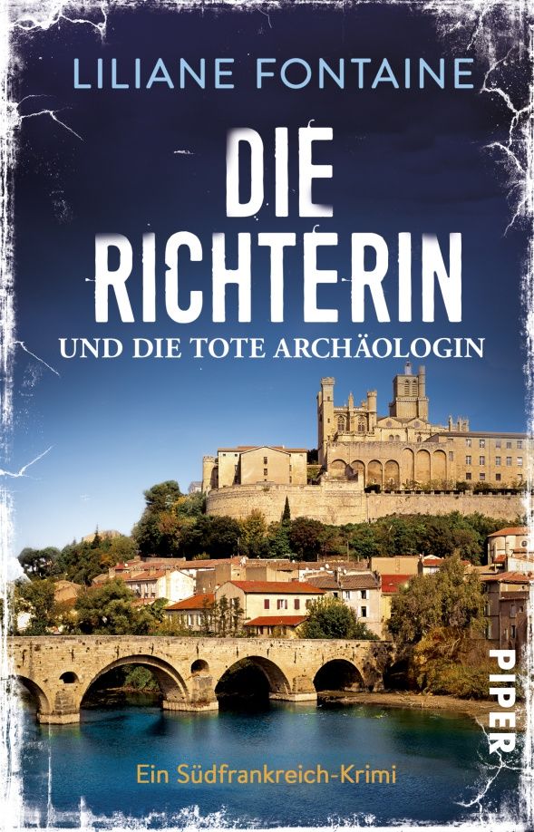 Liliane Fontaine: Die Richterin und die tote Archäologin