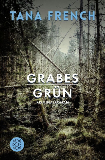 Tana French: Grabesgrün