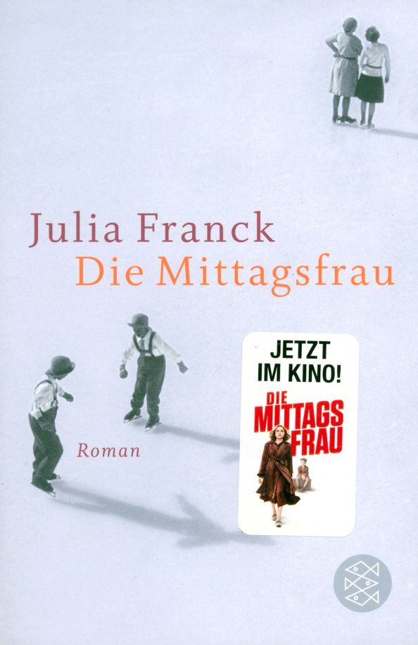 Julia Franck: Die Mittagsfrau