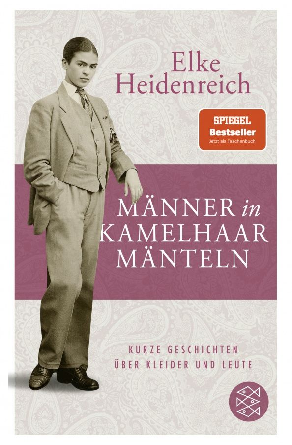 Elke Heidenreich: Männer in Kamelhaarmänteln. Kurze Geschichten über Kleider und Leute