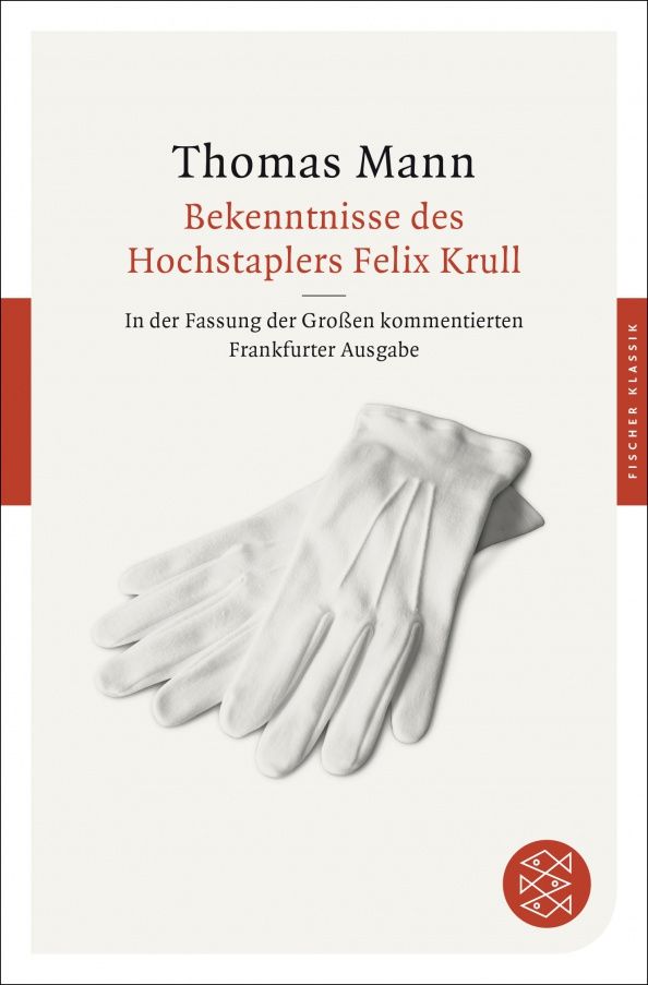 Манн Томас: Bekenntnisse des Hochstaplers Felix Krull