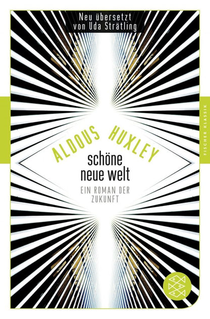 Aldous Huxley: Schone Neue Welt. Ein Roman der Zukunft