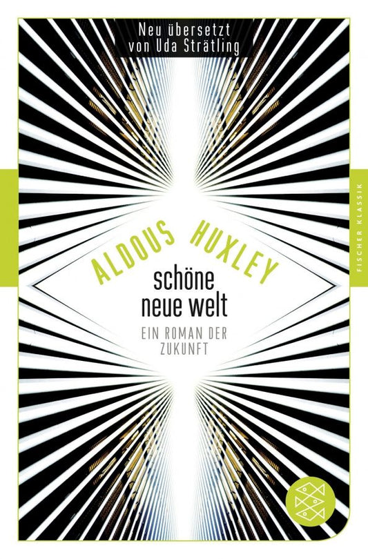 Aldous Huxley: Schone Neue Welt. Ein Roman der Zukunft