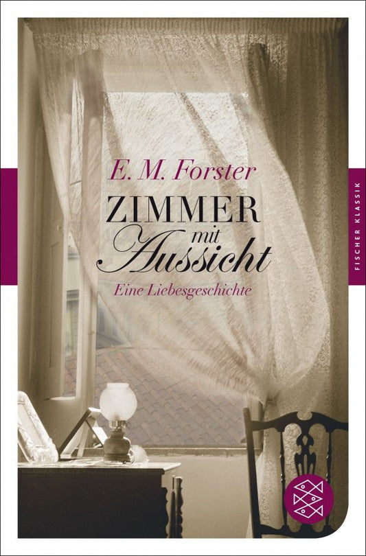 E. Forster: Zimmer mit Aussicht. Eine Liebesgeschichte