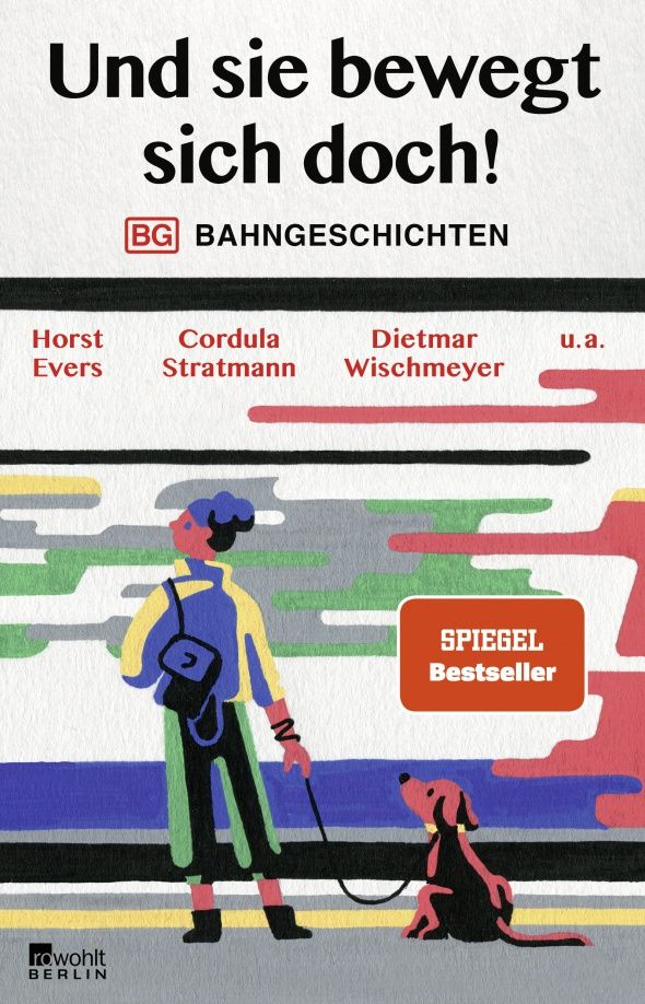 Horst Evers: Und sie bewegt sich doch! Bahngeschichten