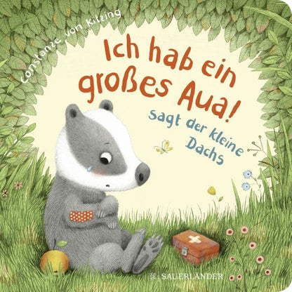 Kitzing von: Ich hab ein großes Aua. Sagt der kleine Dachs