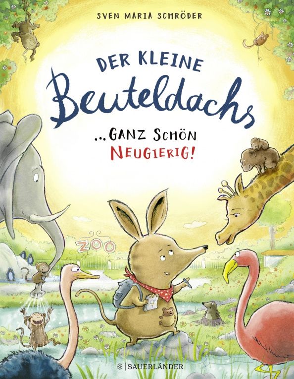 Sven Schroder: Der kleine Beuteldachs. Ganz schon neugierig