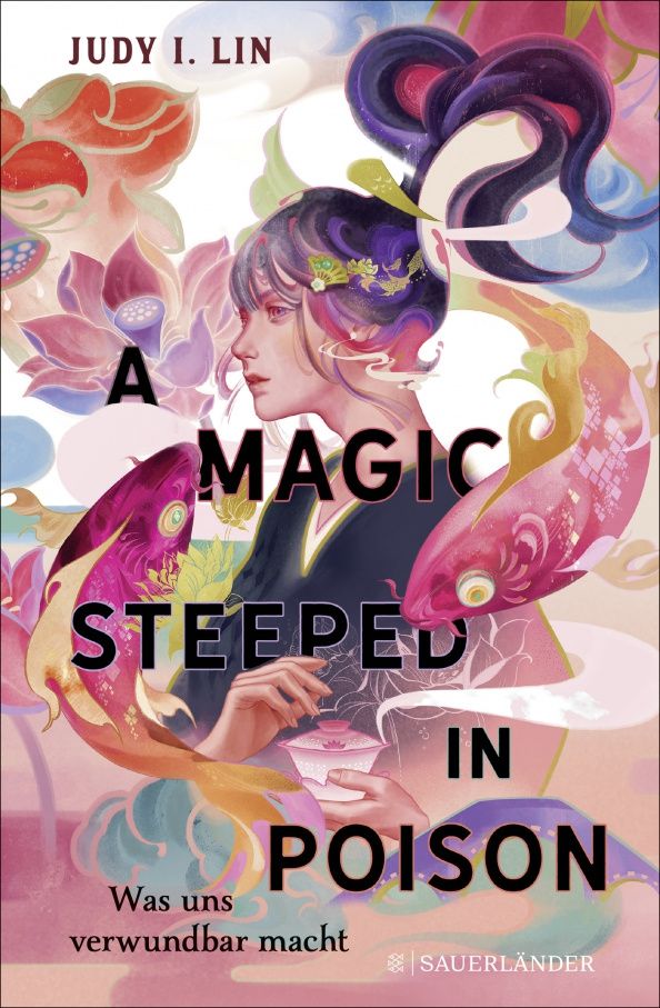 Judy Lin: A Magic Steeped in Poison. Was uns verwundbar macht