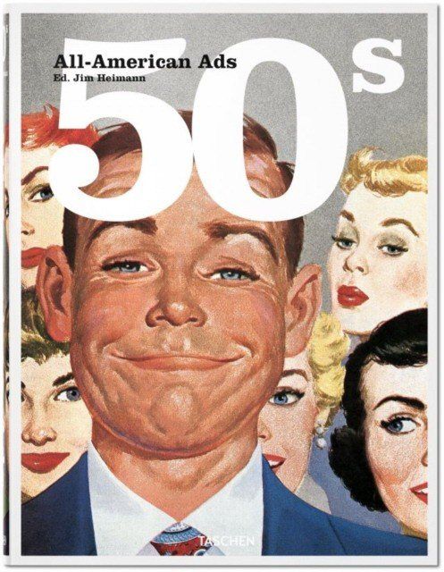 Jim Heimann: All-American Ads of the 50s