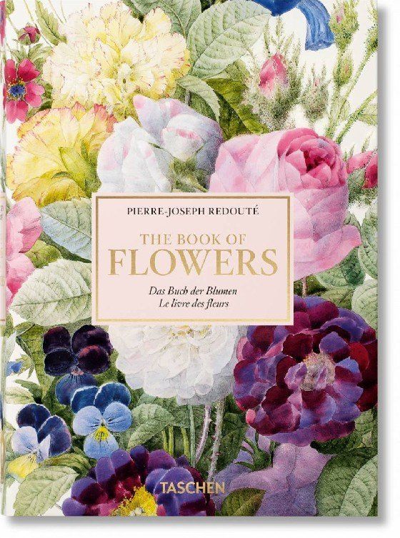 Pierre-Joseph Redoute: Redoute. Book of Flowers: 40th Anniversary Edition