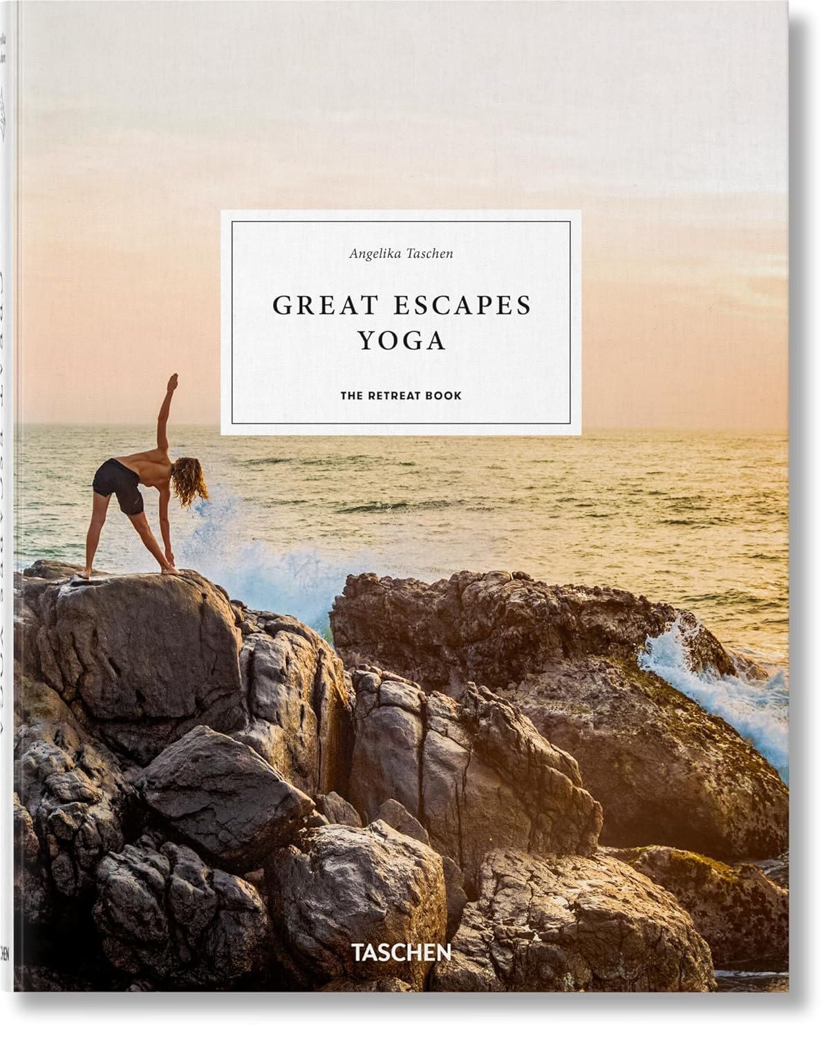 Ангелика Ташен: Great Escapes Yoga. The Retreat Book. 2020 Edition