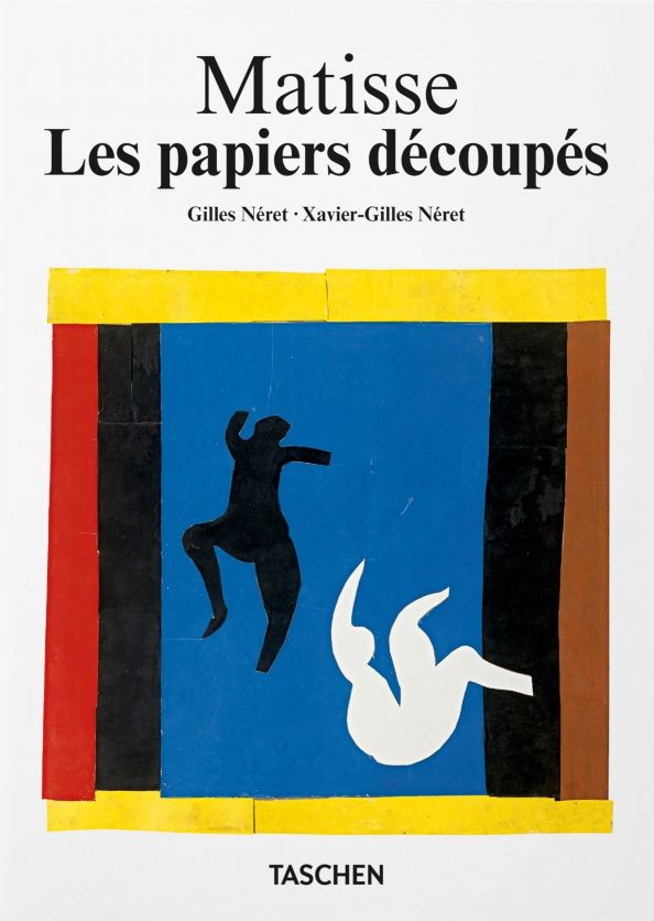 Xavier-Gilles Neret: Matisse. Les papiers découpés