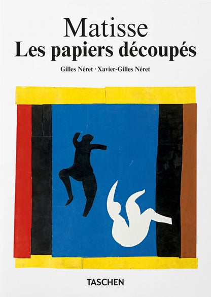 Xavier-Gilles Neret: Matisse. Les papiers découpés