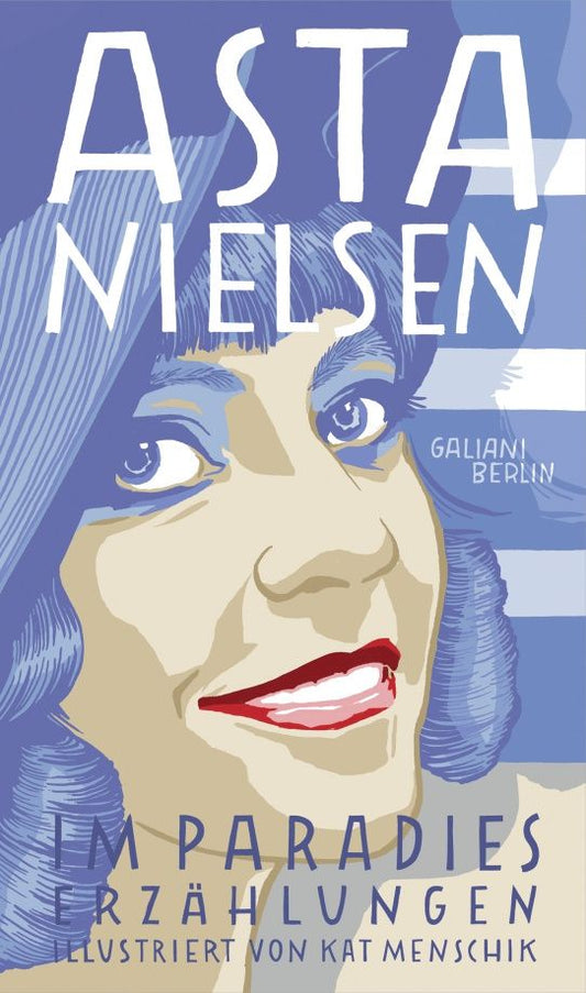 Asta Nielsen: Im Paradies. Erzählungen