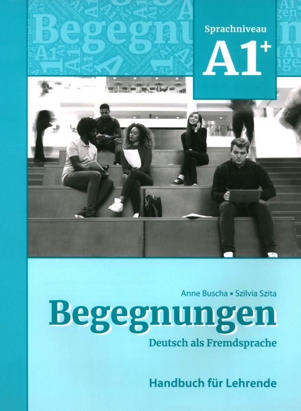 Szilvia Szita: Begegnungen A1+. Handbuch für Lehrende + code