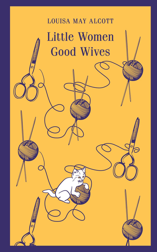 Louisa Alcott: Little Women. Good Wives