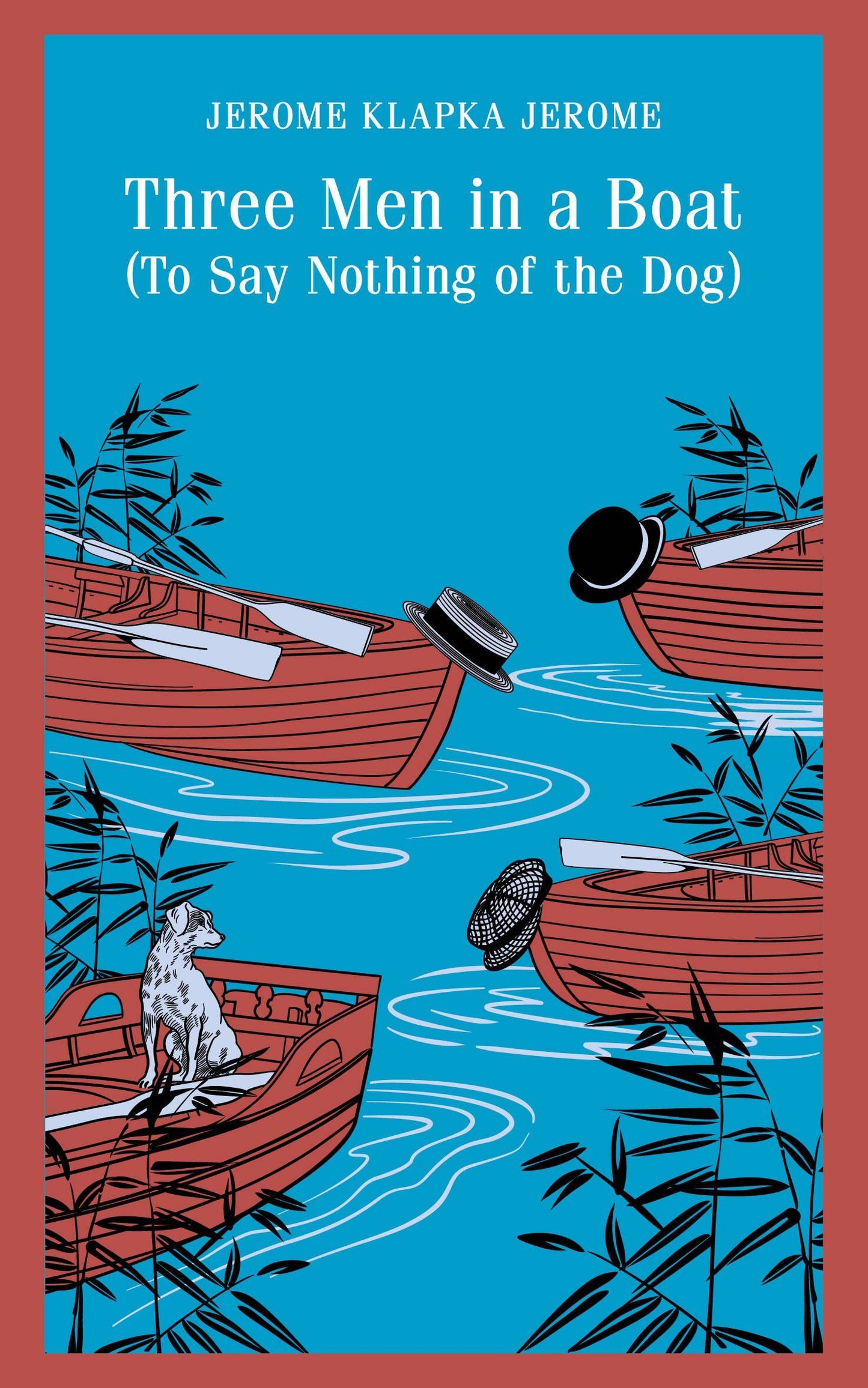 Джером Джером: Three Men in a Boat (To Say Nothing of the Dog)