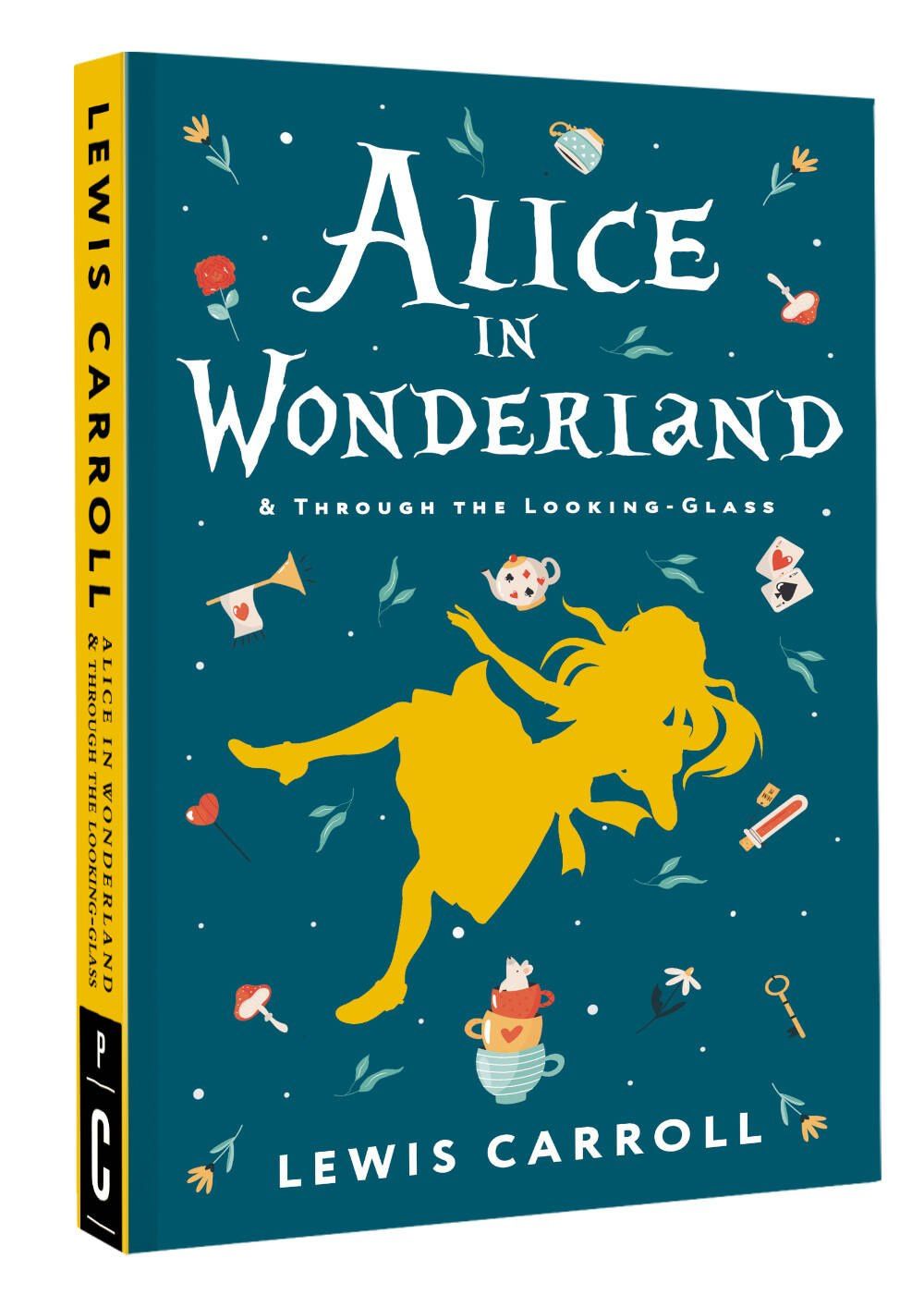 Lewis Carroll: Alice's Adventures in Wonderland. Through the Looking-Glass, and What Alice Found There