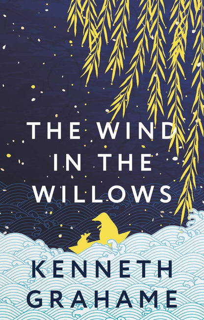 Kenneth Grahame: The Wind in the Willows