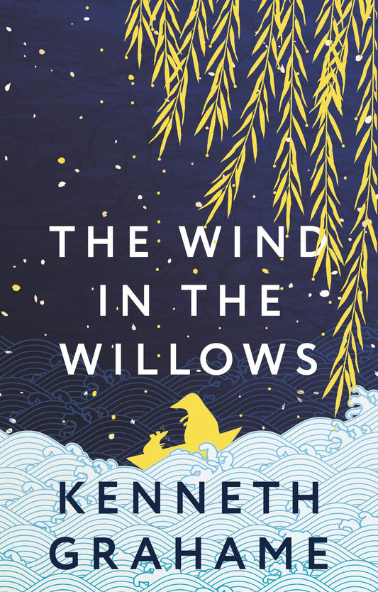 Kenneth Grahame: The Wind in the Willows