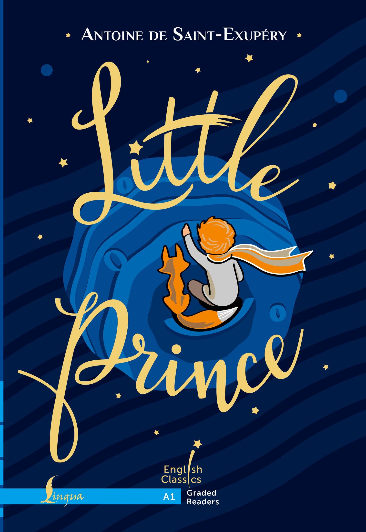 Антуан Сент-Экзюпери: Little Prince. A1 / Маленький принц