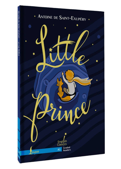 Антуан Сент-Экзюпери: Little Prince. A1 / Маленький принц