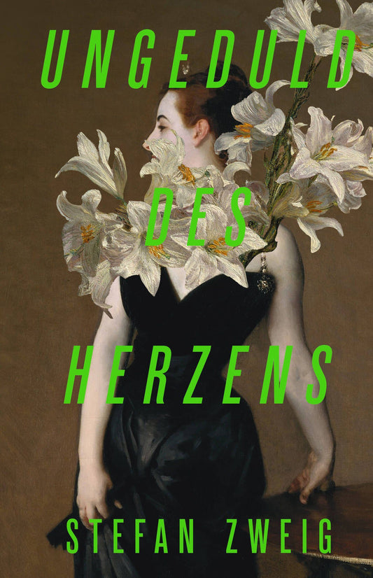 Stefan Zweig: Ungeduld des Herzens