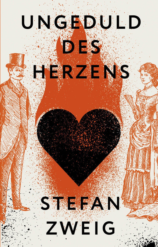 Stefan Zweig: Ungeduld des Herzens