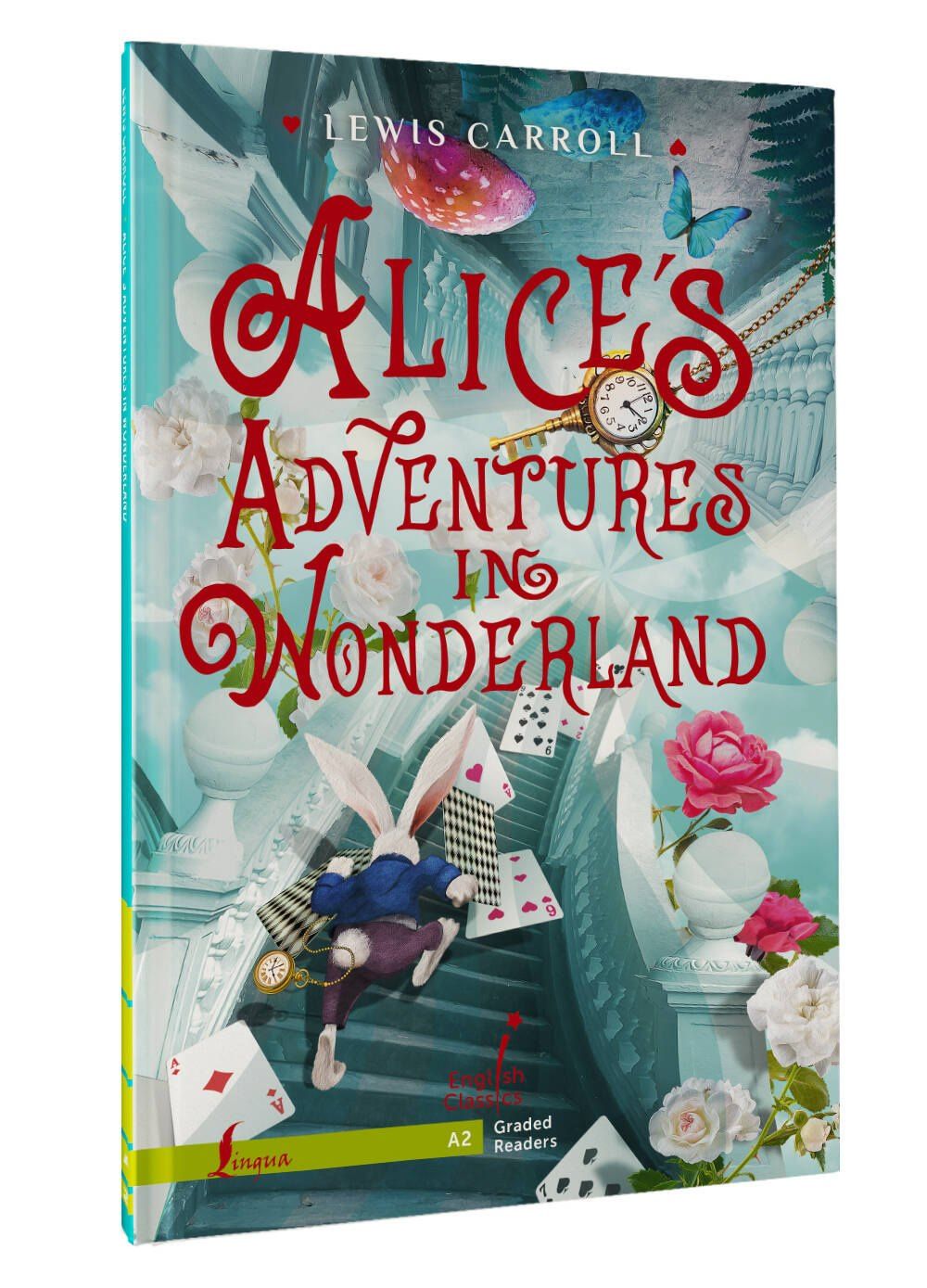 Lewis Carroll: Alice`s Adventures in Wonderland. A2