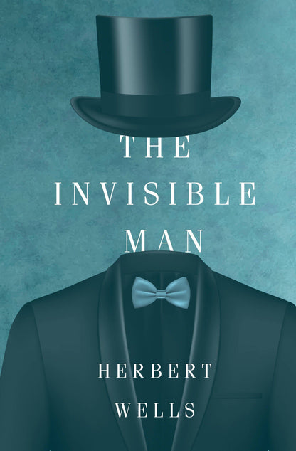 Герберт Уэллс: The Invisible Man