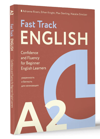 Макс Стерлинг: Fast Track English A2: уверенность и беглость для начинающих (Confidence and Fluency for Beginner English Learners)