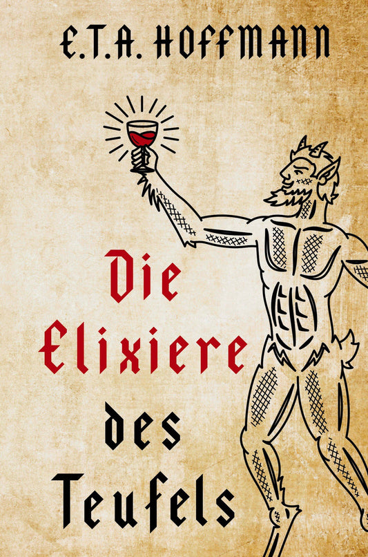 E.T.A. Hoffmann: Die Elixiere des Teufels