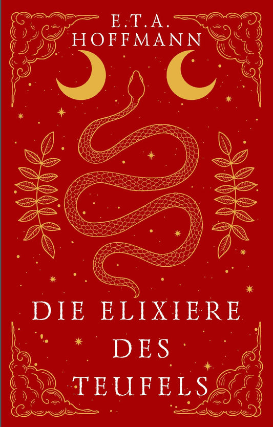 E.T.A. Hoffmann: Die Elixiere des Teufels