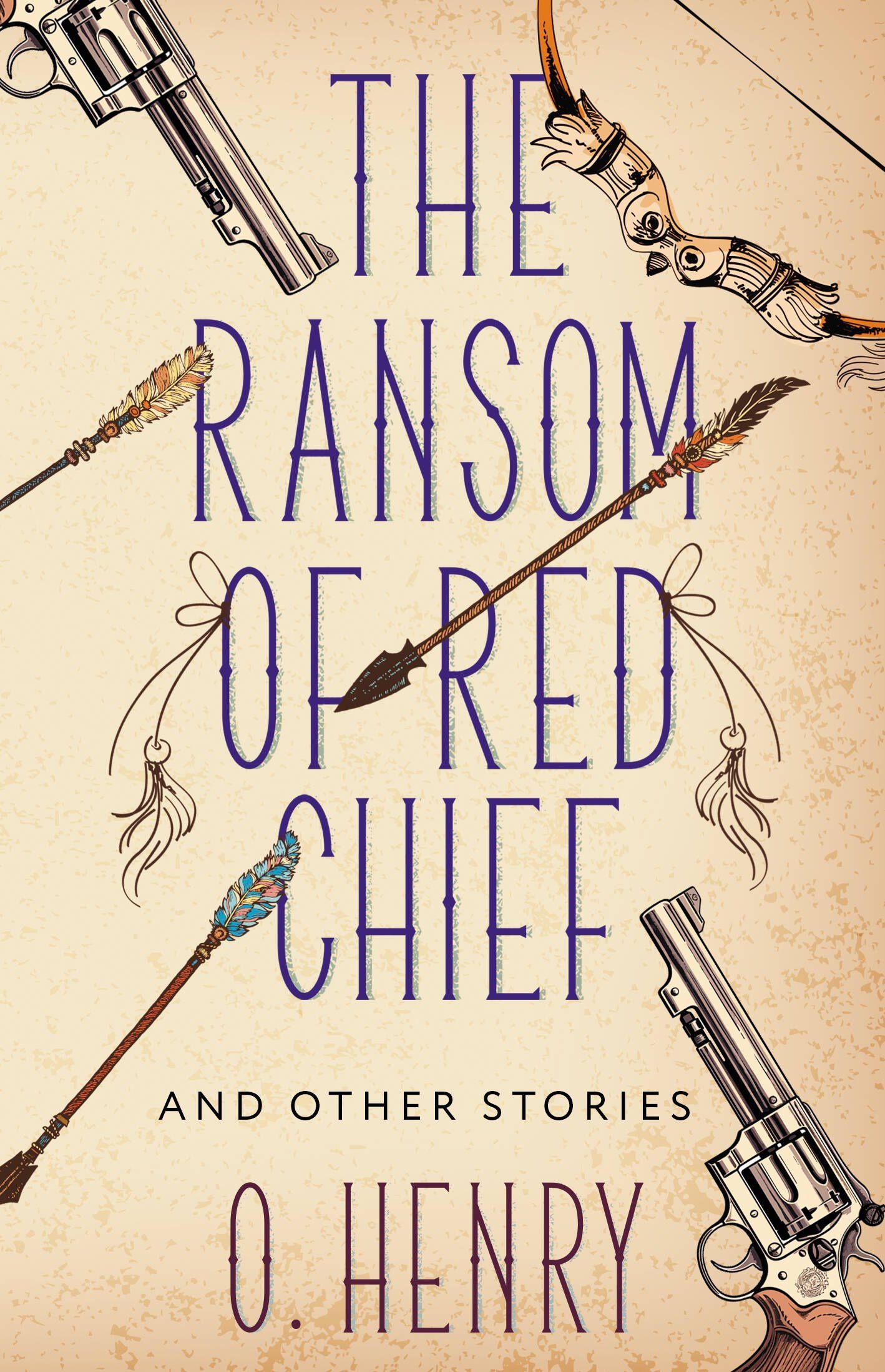 О. Генри: The Ransom of Red Chief and other stories