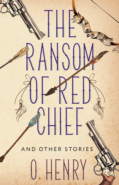 О. Генри: The Ransom of Red Chief and other stories