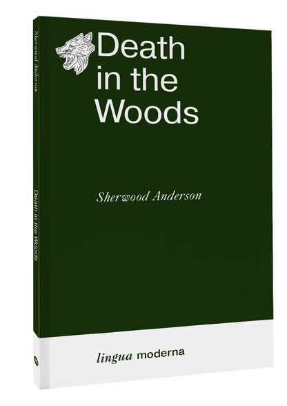 Sherwood Anderson: Death in the Woods