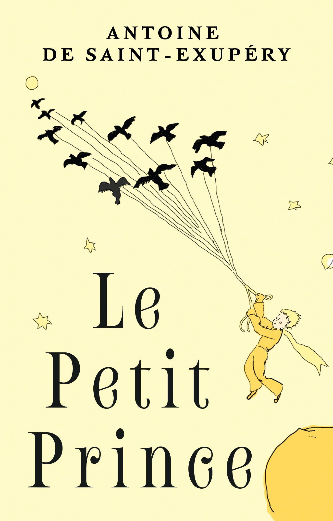 Антуан Сент-Экзюпери: Le Petit Prince