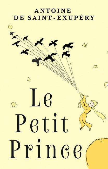 Антуан Сент-Экзюпери: Le Petit Prince