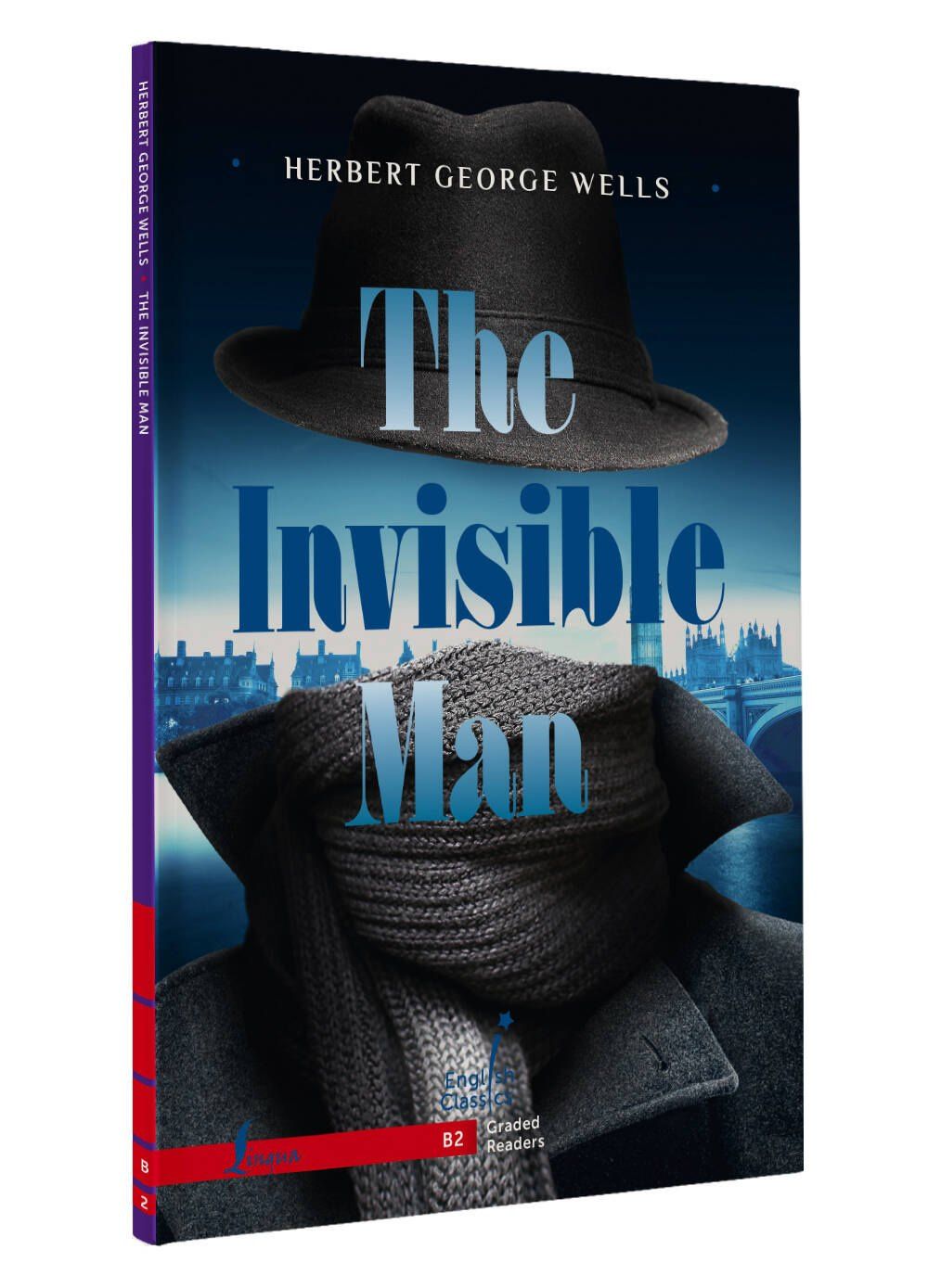 Герберт Уэллс: The Invisible Man. B2