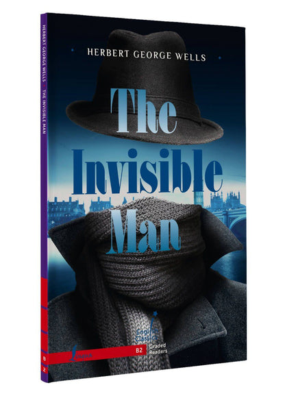 Герберт Уэллс: The Invisible Man. B2