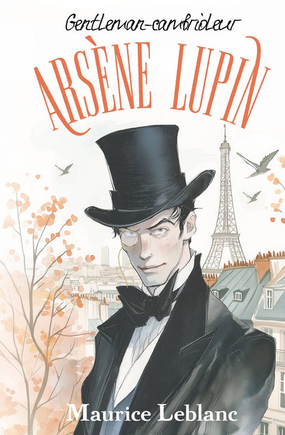 Морис Леблан: Arsene Lupin gentleman cambrioleur
