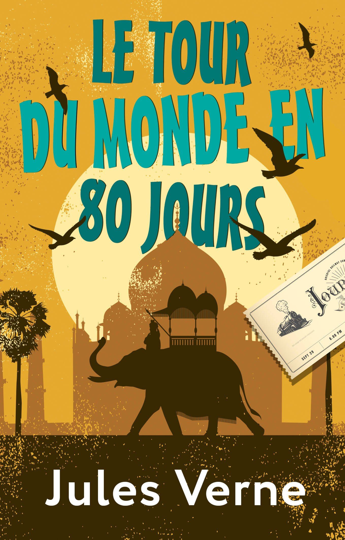 Жюль Верн: Le Tour du Monde en 80 Jours