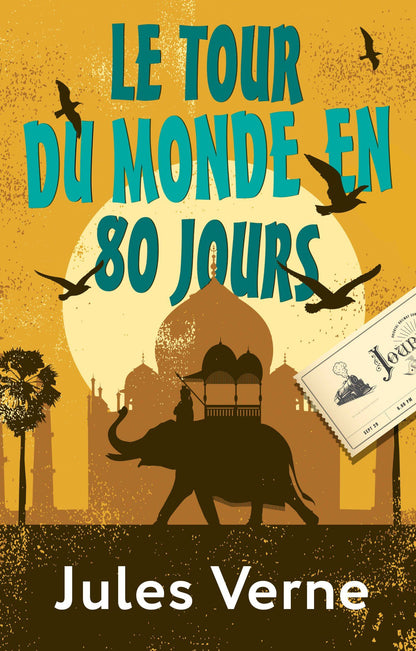 Жюль Верн: Le Tour du Monde en 80 Jours