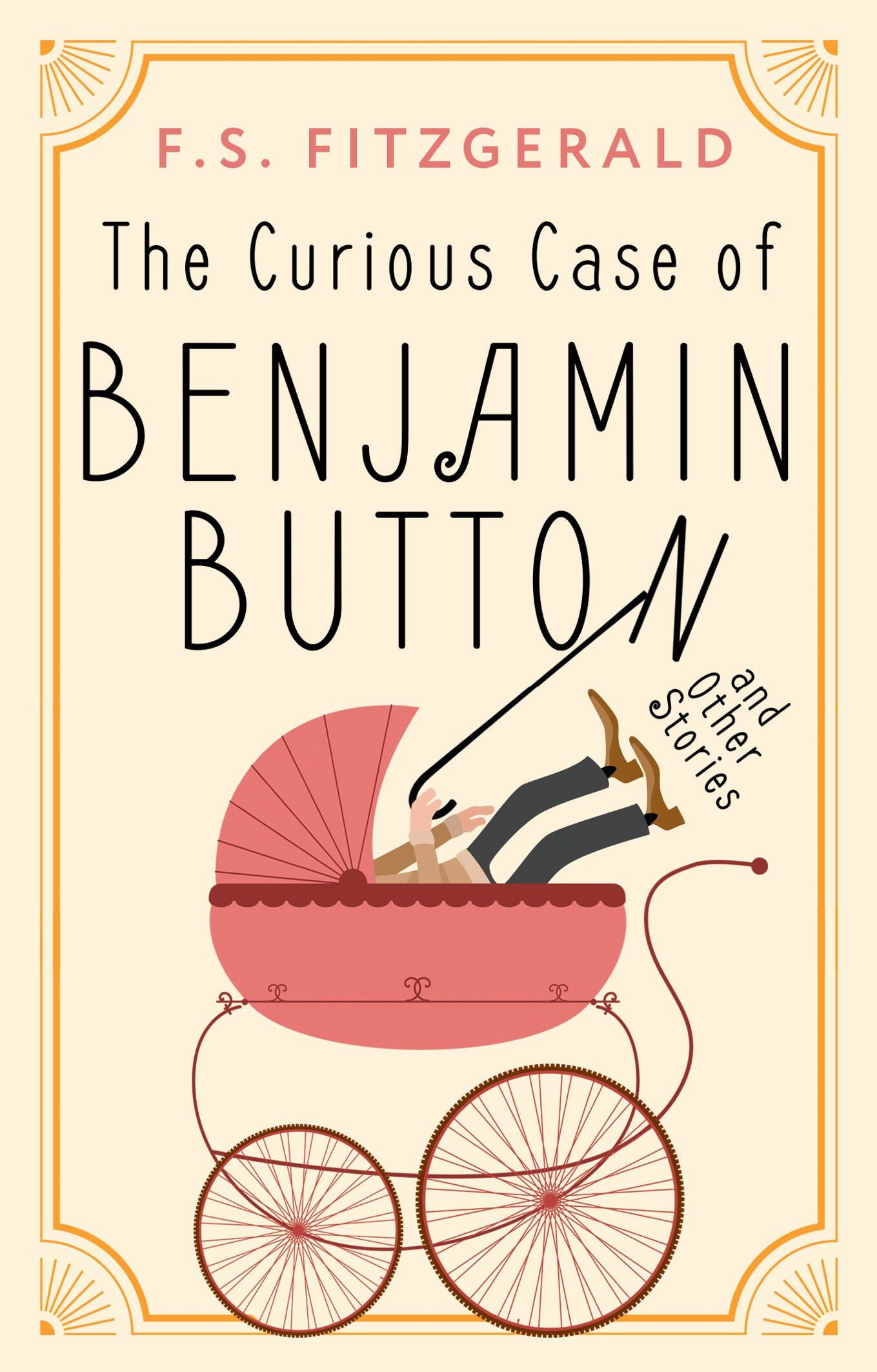 Френсис Фицджеральд: The Curious Case of Benjamin Button and Other Stories