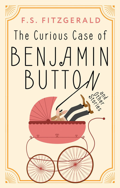 Френсис Фицджеральд: The Curious Case of Benjamin Button and Other Stories