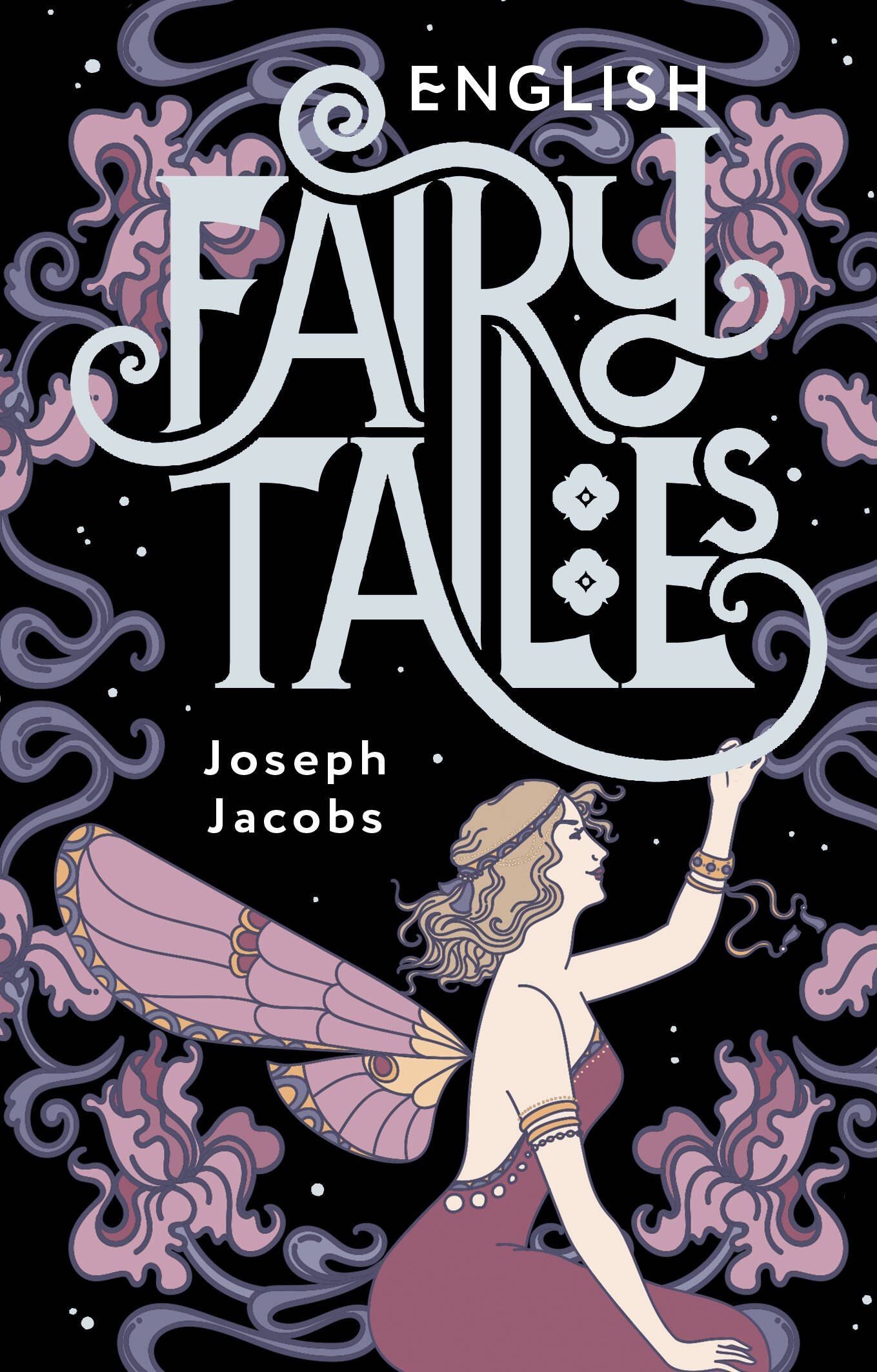 Joseph Jacobs: English Fairy Tales