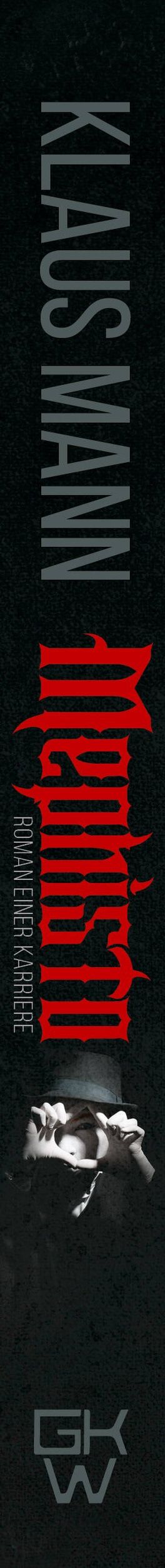Клаус Манн: Mephisto. Roman einer Karriere