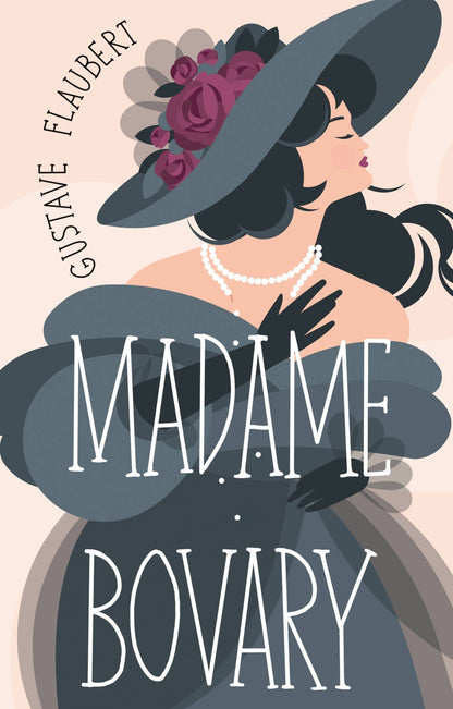 Гюстав Флобер: Madame Bovary
