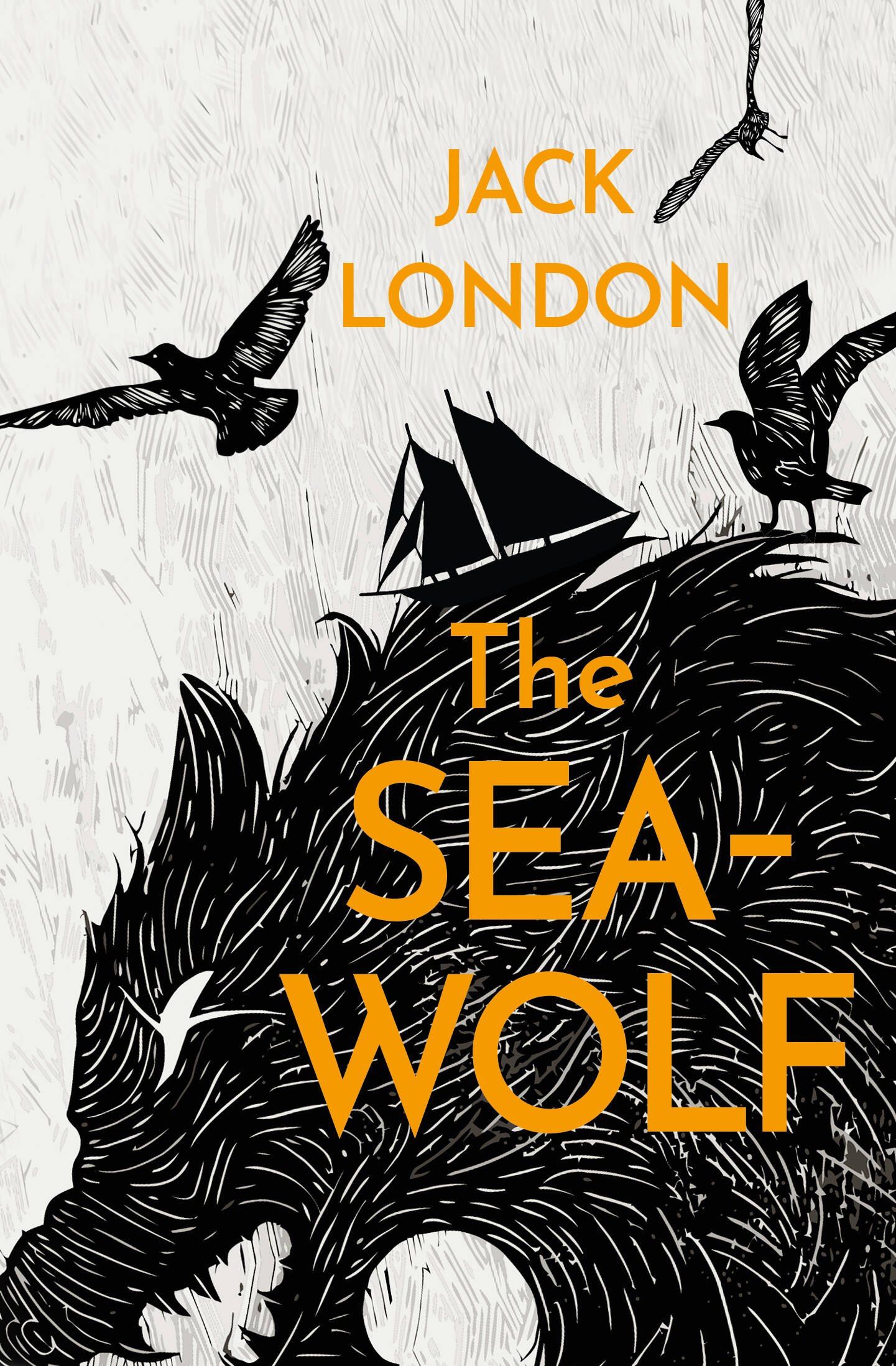 Джек Лондон: The Sea-Wolf